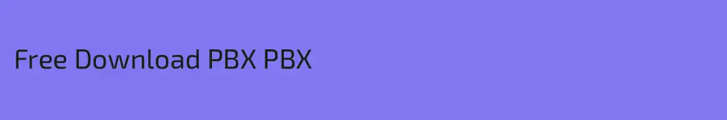 Free Download PBX PBX
